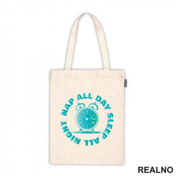 Sleep All Night, Nap All Day - Humor - Ceger