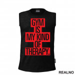 Gym Is My Kind Of Therapy - Trening - Majica