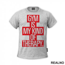 Gym Is My Kind Of Therapy - Trening - Majica Gym Is My Kind Of Therapy - Trening - Majica