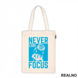 Never Lose Focus - Photography - Ceger