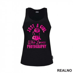 Just A Girl Who Loves Photography - Pink - Photography - Majica