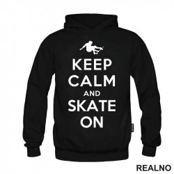 Keep Calm and Skate On - Stunt - Sport - Duks