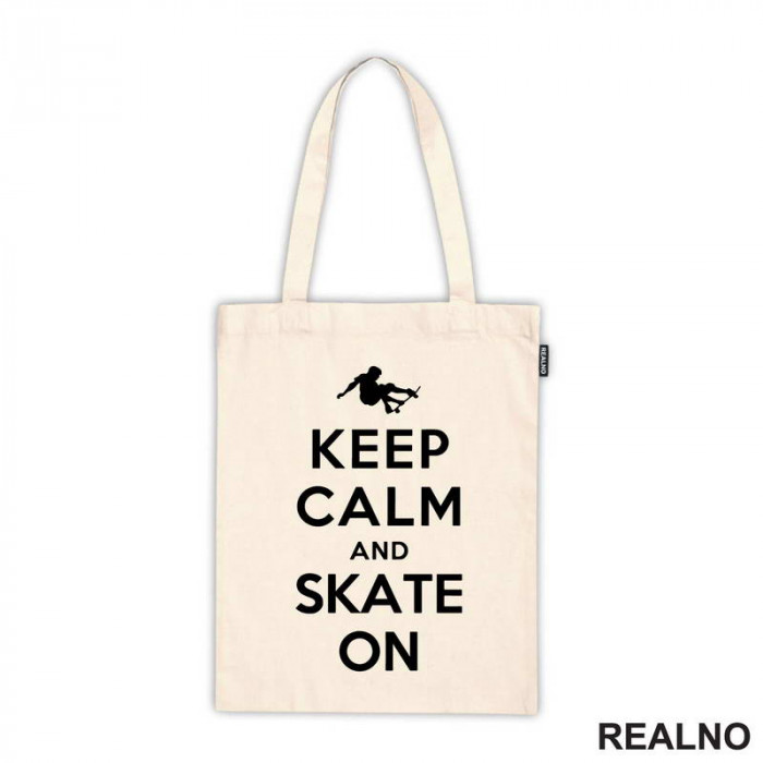 Keep Calm and Skate On - Stunt - Sport - Ceger