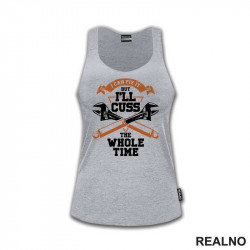 I Can Fix It But I'll Cuss The Whole Time - Radionica - Majstor - Majica