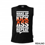 Wake Up, Kick Ass, Repeat - Motivation - Quotes - Majica