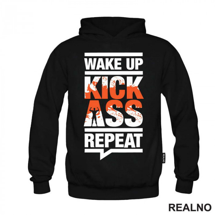 Wake Up, Kick Ass, Repeat - Motivation - Quotes - Duks