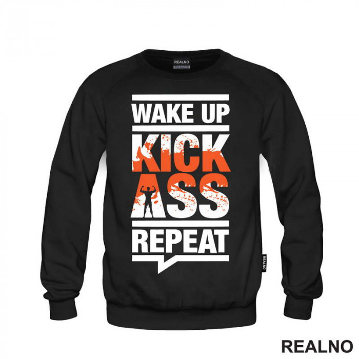 Wake Up, Kick Ass, Repeat - Motivation - Quotes - Duks