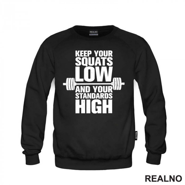 Keep Your Squats Low And Your Standards High - Trening - Duks
