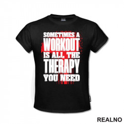 Sometimes A Workout Is All The Therapy You Need - Red - Trening - Majica Sometimes A Workout Is All The Therapy You Need - Red - Trening - Majica