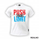 Push Your Limit - Red And Blue - Motivation - Quotes - Majica