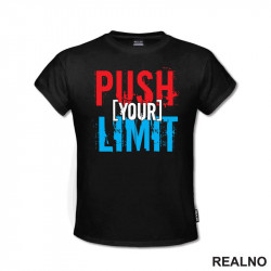 Push Your Limit - Red And Blue - Motivation - Quotes - Majica