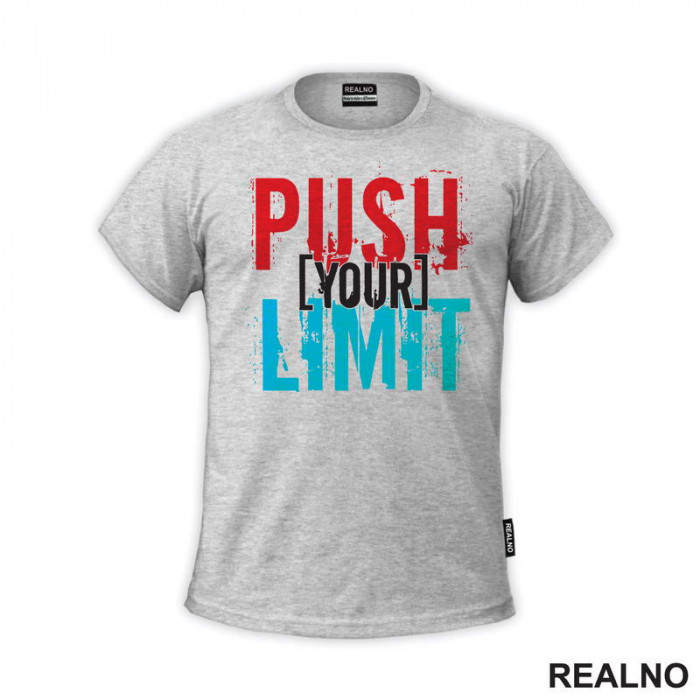 Push Your Limit - Red And Blue - Motivation - Quotes - Majica
