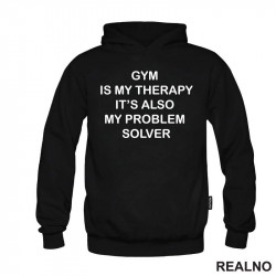 Gym Is My Therapy. It's Also My Problem Solver - Trening - Duks Gym Is My Therapy. It's Also My Problem Solver - Trening - Duks