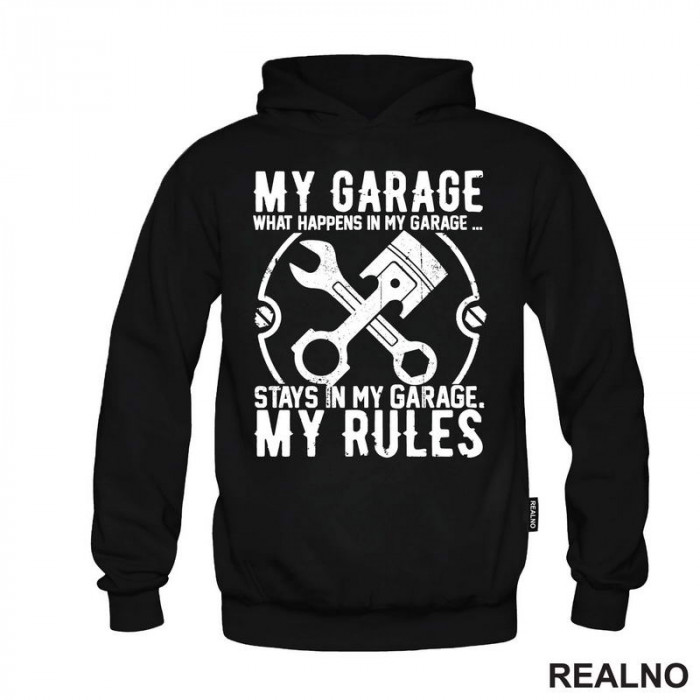 My Garage My Rules - What Happenes In My Garage, Stay In My Garage - Radionica - Majstor - Duks