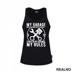 My Garage My Rules - What Happenes In My Garage, Stay In My Garage - Radionica - Majstor - Majica My Garage My Rules - What Happenes In My Garage, Stay In My Garage - Radionica - Majstor - Majica
