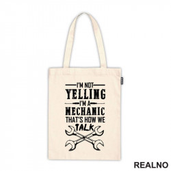 I'm Not Yelling, I'm Mechanic That's Now We Talk - Radionica - Majstor - Ceger I'm Not Yelling, I'm Mechanic That's Now We Talk - Radionica - Majstor - Ceger