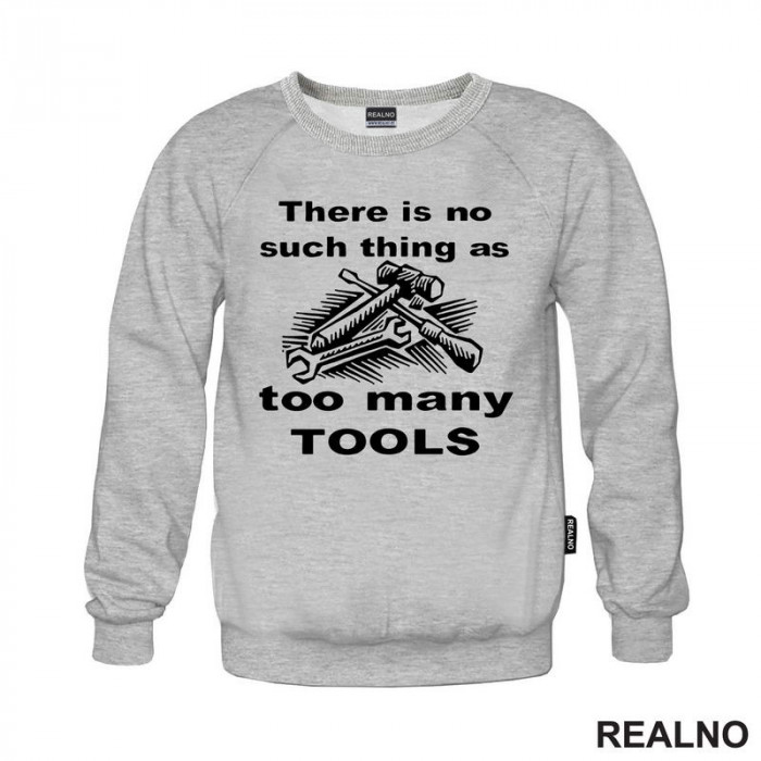 There Is No Such Thing As Too Many Tools - Lines - Radionica - Majstor - Duks