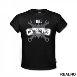 I Need My Garage Time - Grey - Radionica - Majstor - Majica I Need My Garage Time - Grey - Radionica - Majstor - Majica