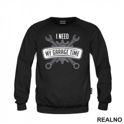 I Need My Garage Time - Grey - Radionica - Majstor - Duks I Need My Garage Time - Grey - Radionica - Majstor - Duks