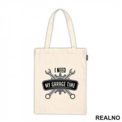 I Need My Garage Time - Grey - Radionica - Majstor - Ceger I Need My Garage Time - Grey - Radionica - Majstor - Ceger