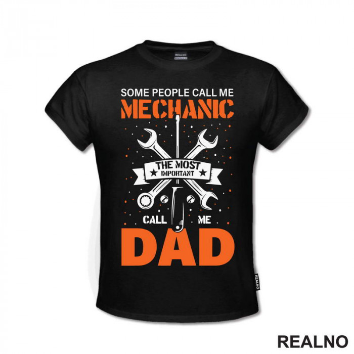 People Call Me Mechanic, The Most Important Call Me Dad - Radionica - Majstor - Majica