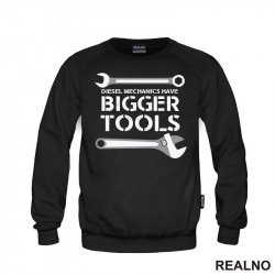 Diesel Mechanics Have Bigger Tools - Radionica - Majstor - Duks Diesel Mechanics Have Bigger Tools - Radionica - Majstor - Duks