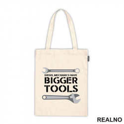 Diesel Mechanics Have Bigger Tools - Radionica - Majstor - Ceger