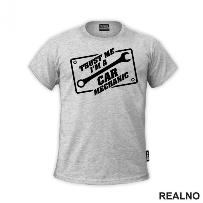 Trust Me I'm A Car Mechanic - Radionica - Majstor - Majica Trust Me I'm A Car Mechanic - Radionica - Majstor - Majica