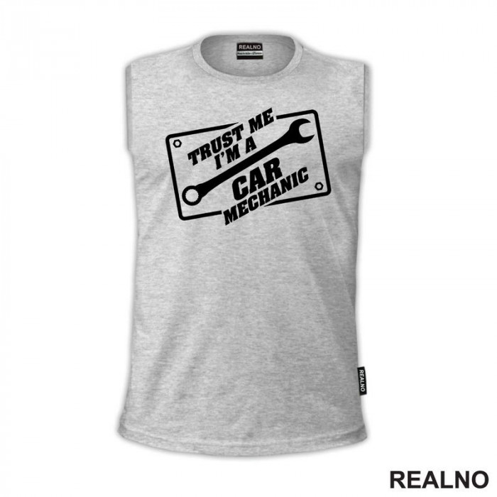 Trust Me I'm A Car Mechanic - Radionica - Majstor - Majica Trust Me I'm A Car Mechanic - Radionica - Majstor - Majica