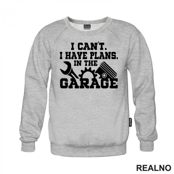 I Can't I Have Plans In The Garage - Gear - Radionica - Majstor - Duks