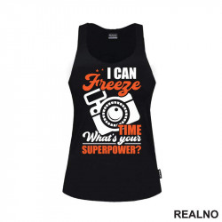 I Can Freeze Time. What's Your Superpower? - Orange - Flash - Photography - Majica