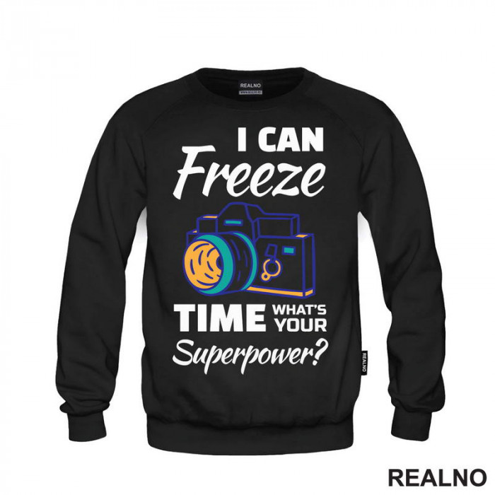 I Can Freeze Time. What's Your Superpower? - Colors - Outline - Photography - Duks