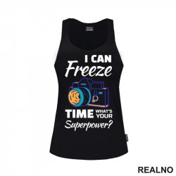 I Can Freeze Time. What's Your Superpower? - Colors - Outline - Photography - Majica