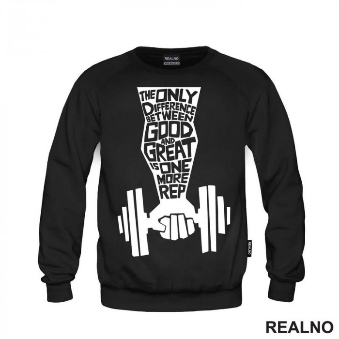 The Only Difference Between Good And Great Is One More Rep - Trening - Duks The Only Difference Between Good And Great Is One More Rep - Trening - Duks