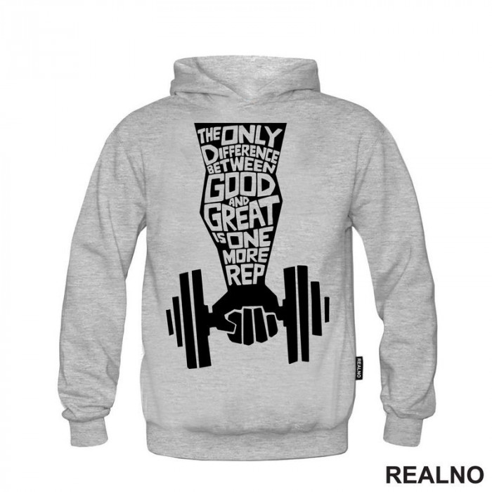 The Only Difference Between Good And Great Is One More Rep - Trening - Duks The Only Difference Between Good And Great Is One More Rep - Trening - Duks