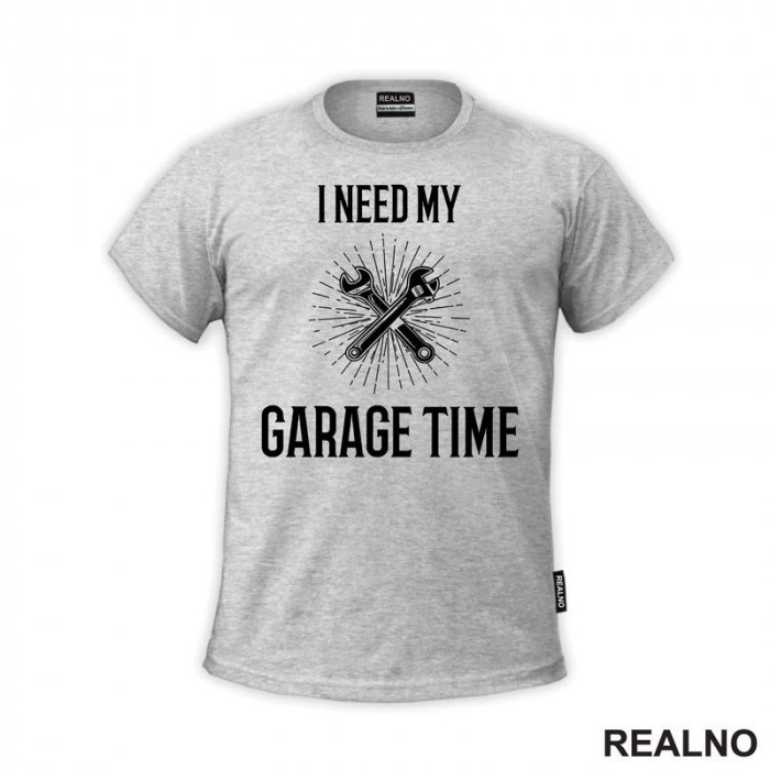 I Need My Garage Time - Lines And Wrench - Radionica - Majstor - Majica