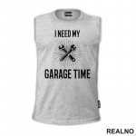 I Need My Garage Time - Lines And Wrench - Radionica - Majstor - Majica