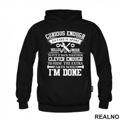 Curious Enough To Take It Apart, Skilled Enough To Put It Back Together, Clever Enough To Hide The Extra Parts When I'm Done - Tools - Radionica - Majstor - Duks