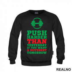 Push Harder Than Yesterday If You Want A Different Tomorrow - Motivation - Quotes - Duks Push Harder Than Yesterday If You Want A Different Tomorrow - Motivation - Quotes - Duks