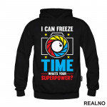 I Can Freeze Time. What's Your Superpower? - Colors - Lines - Photography - Duks