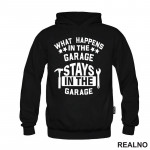 What Happens In The Garage, Stay In The Garage - Radionica - Majstor - Duks