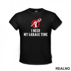 I Need My Garage Time - Red Monkey Wrench - Radionica - Majstor - Majica I Need My Garage Time - Red Monkey Wrench - Radionica - Majstor - Majica