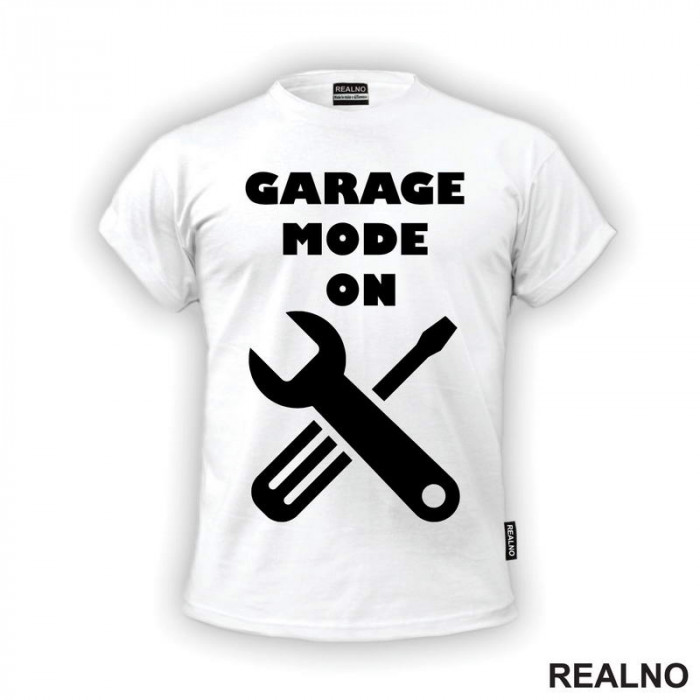 Garage Mode ON - Radionica - Majstor - Majica