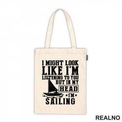 I Might Look Like I'm Listening To You, But In Mu Head I'm Sailing - Planinarenje - Kampovanje - Priroda - Nature - Ceger