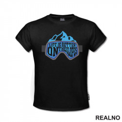 Life Is Better On The Slopes - Planinarenje - Kampovanje - Priroda - Nature - Majica