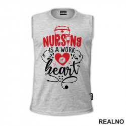 Nursing Is a Work Of Heart - Quotes - Majica