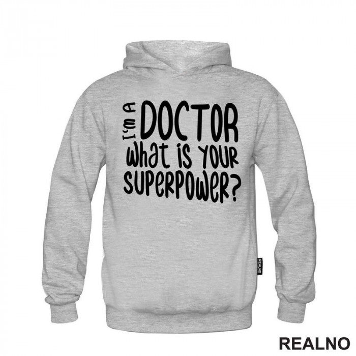 I'm A Doctor. What Is Your Superpower? - Quotes - Duks