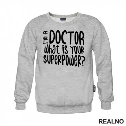 I'm A Doctor. What Is Your Superpower? - Quotes - Duks