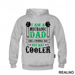 I Am A Mechanic Dad, Like A Normal Dad But Way Cooler - Radionica - Majstor - Duks