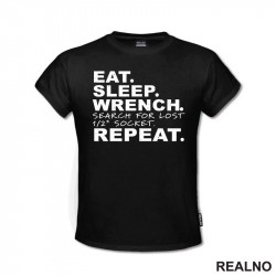 Eat, Sleep, Wrench, Search For Lost 1/2" Socket. Repeat. - Radionica - Majstor - Majica